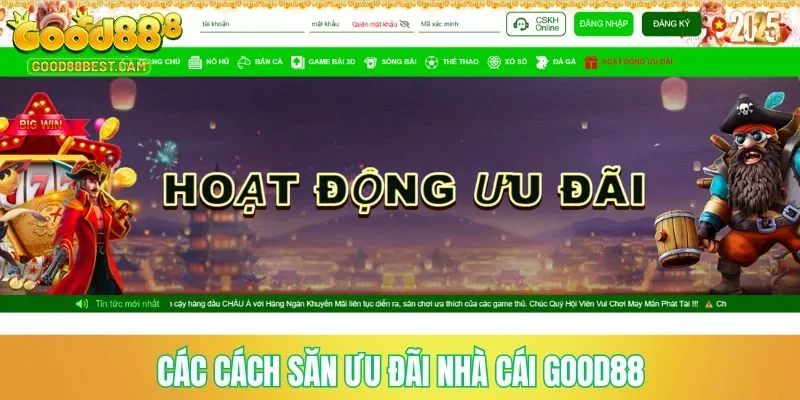 Khuyến Mãi GOOD88 - Truy Cập Nhận Quà Khủng Mỗi Ngày 3 Rất nhiều cách săn ưu đãi nhà cái GOOD88