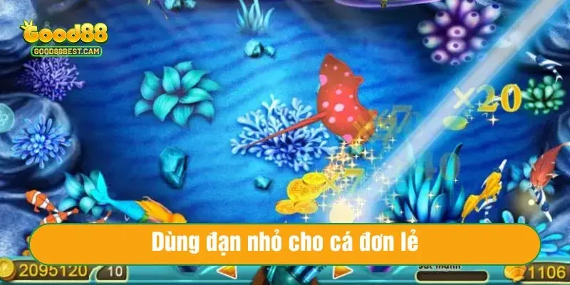 Game Bắn Cá Ăn Tiền – Vừa Giải Trí, Vừa Kiếm Tiền Thật Mỗi Ngày 4 Dùng đạn nhỏ cho cá đơn lẻ khi săn cá