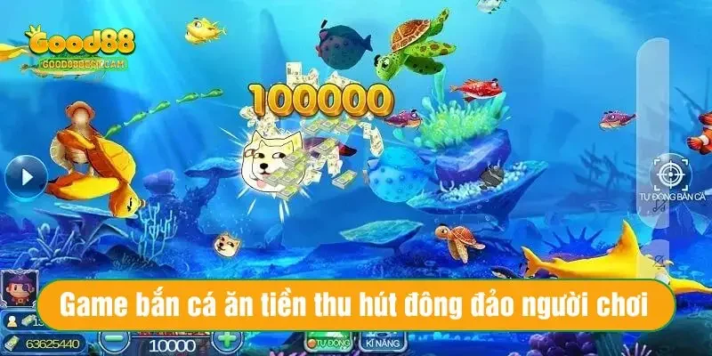 Game Bắn Cá Ăn Tiền – Vừa Giải Trí, Vừa Kiếm Tiền Thật Mỗi Ngày 2 Game bắn cá ăn tiền thu hút đông đảo người chơi