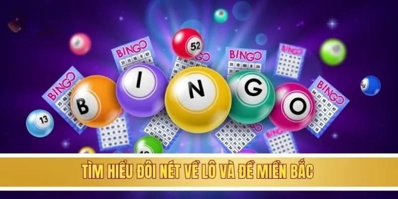 Khám Phá Bí Quyết Soi Cầu Lô Đề Miền Bắc Hôm Nay Chuẩn Từ Chuyên Gia 2 Tìm hiểu đôi nét về lô và đề miền Bắc