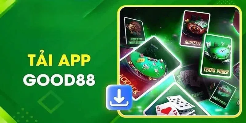 Good88 387 Người chơi có thể tải app nhà cái
